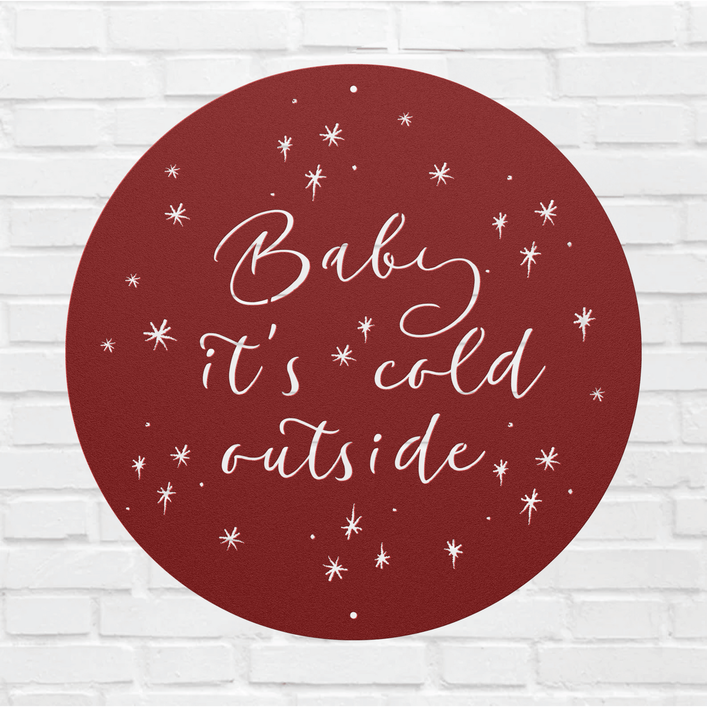 10133 - Baby It's Cold Outside Christmas Metal Decor Sign