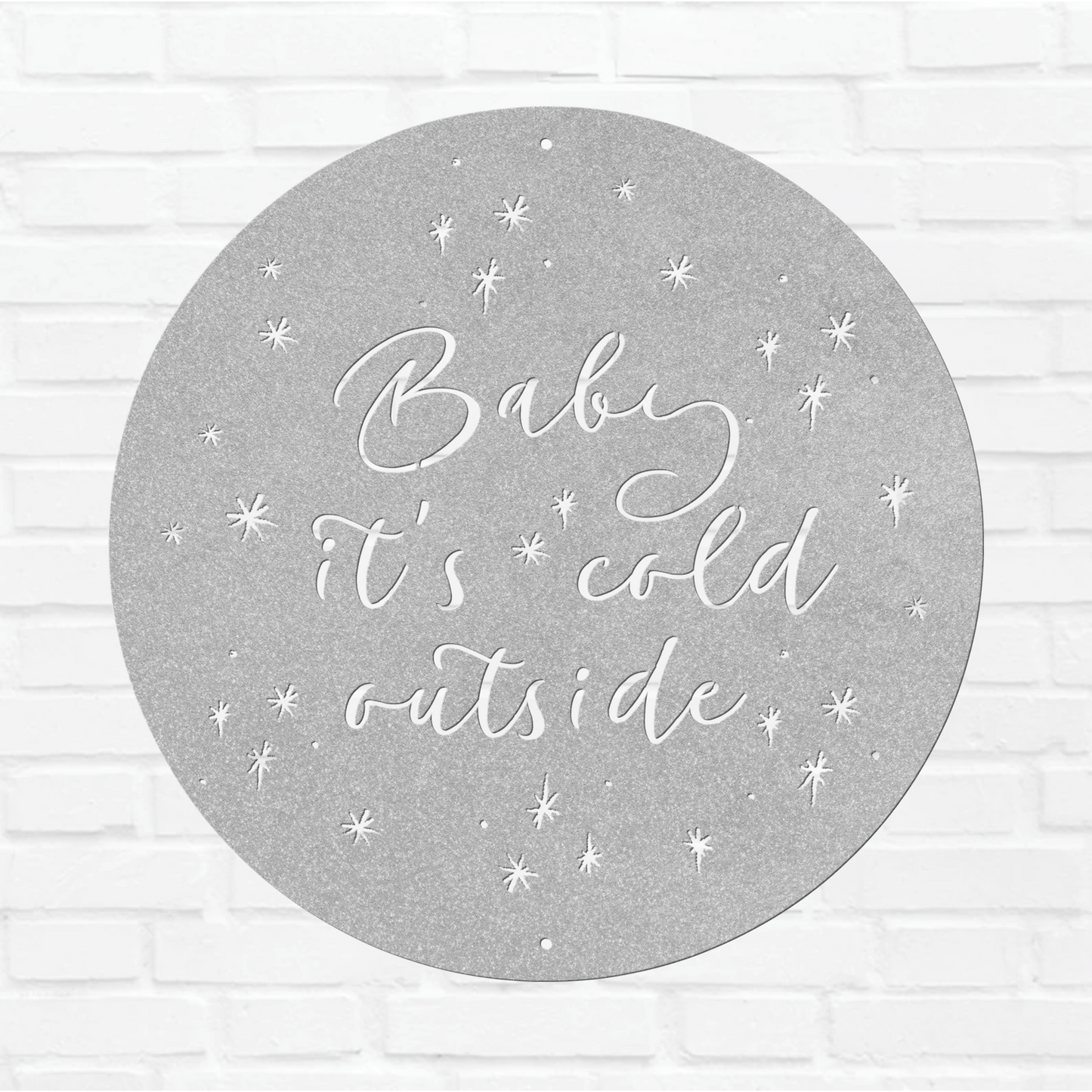 10133 - Baby It's Cold Outside Christmas Metal Decor Sign